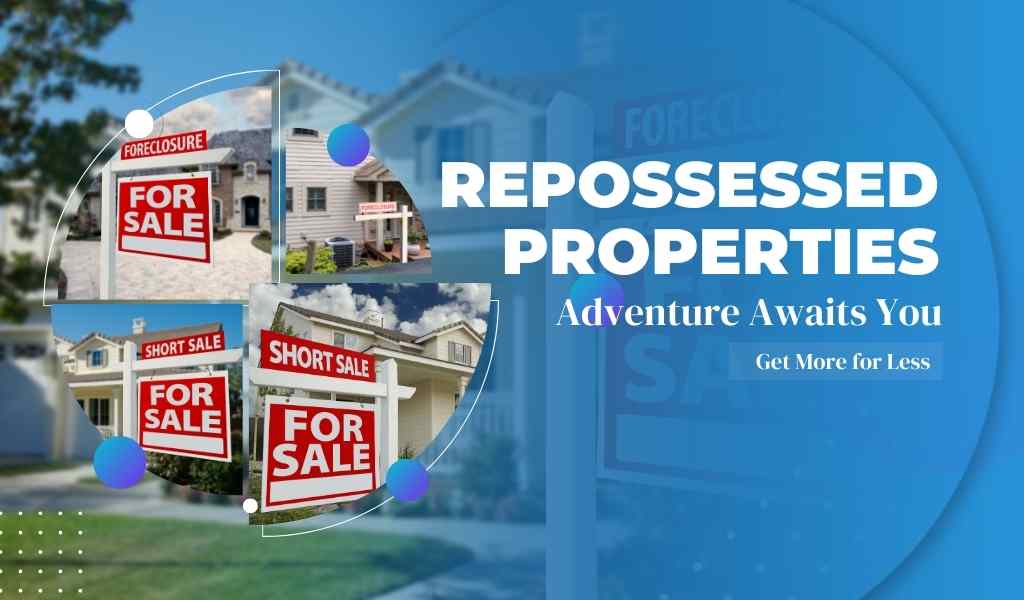 How to Find Repossessed Properties